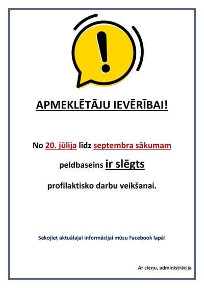 No 20. jūlija līdz septembra sākumam peldbaseins ir slēgts profilaktisko darbu veikšanai.
