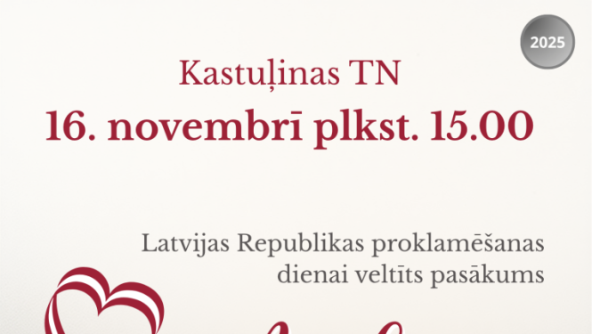 Latvijas Republikas proklamēšanas dienai veltīts pasākums "Ar Latviju sirdī..."