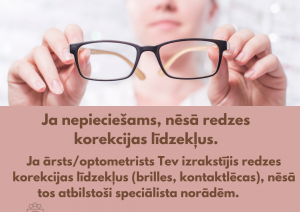 Ja nepieciešams, nēsā redzes korekcijas līdzekļus