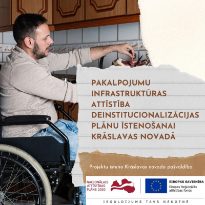 Projekta “Pakalpojumu infrastruktūras attīstība deinstitucionalizācijas plānu īstenošanai Krāslavas novadā” afiša