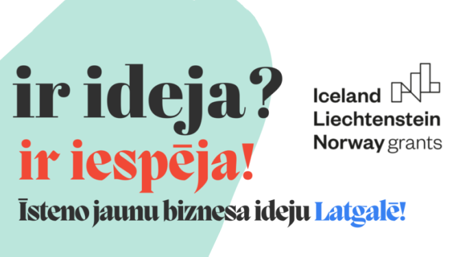 "Īsteno jaunu biznesa ideju Latgalē!"