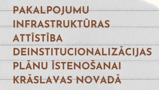 Uzraksts “Pakalpojumu infrastruktūras attīstība deinstitucionalizācijas plānu īstenošanai Krāslavas novadā”