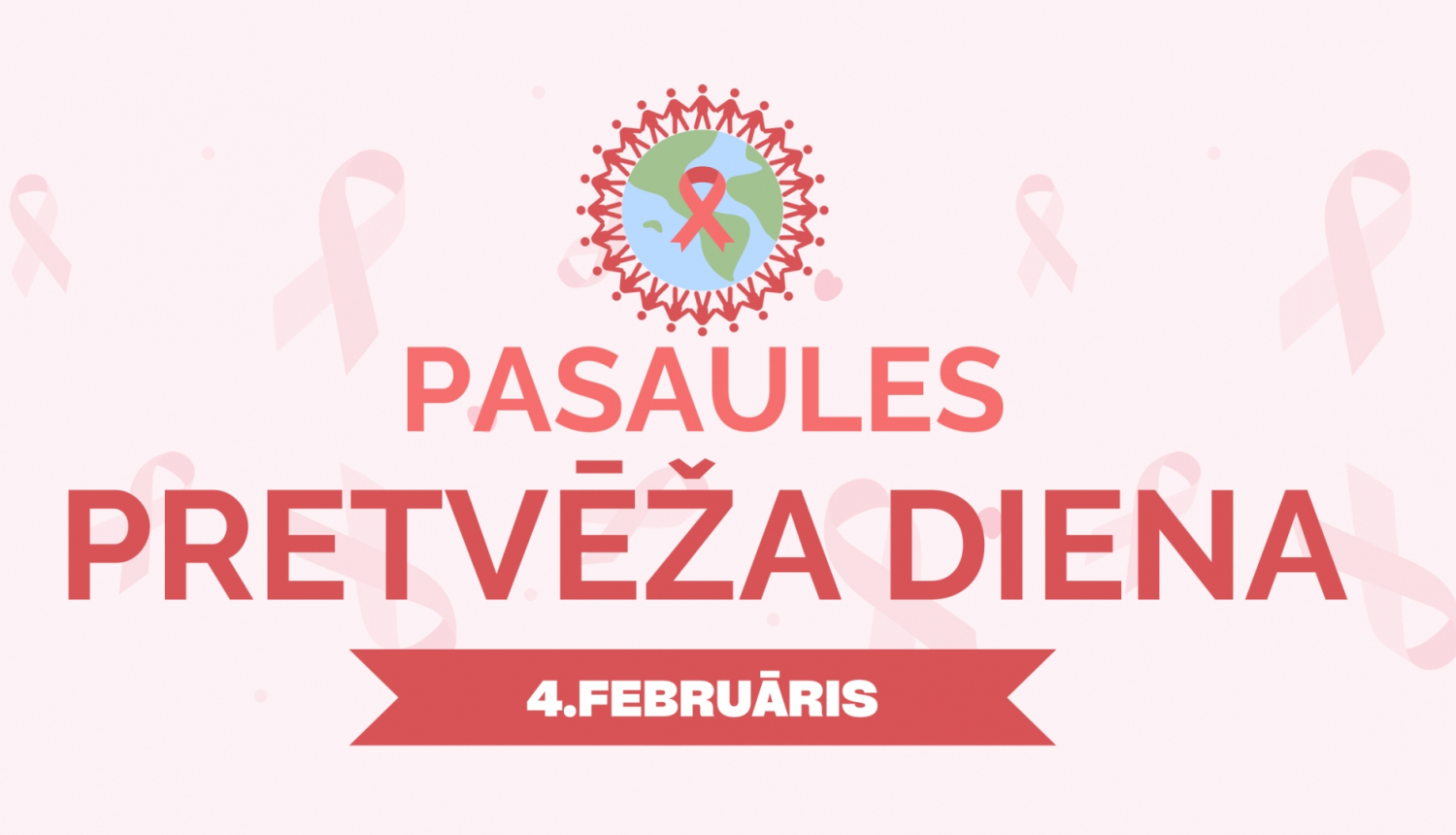 Uzraksts "4. febrūaris Pasaules pretvēža diena"