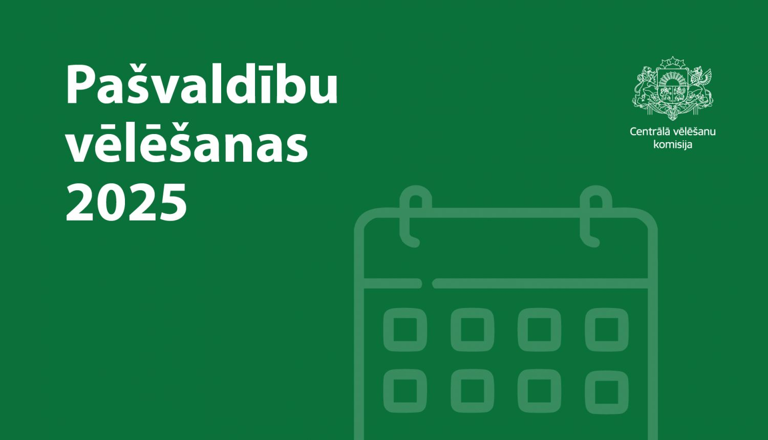 Uzraksts "Pašvaldību vēlēšanas 2025" baltiem burtiem uz zaļa fona