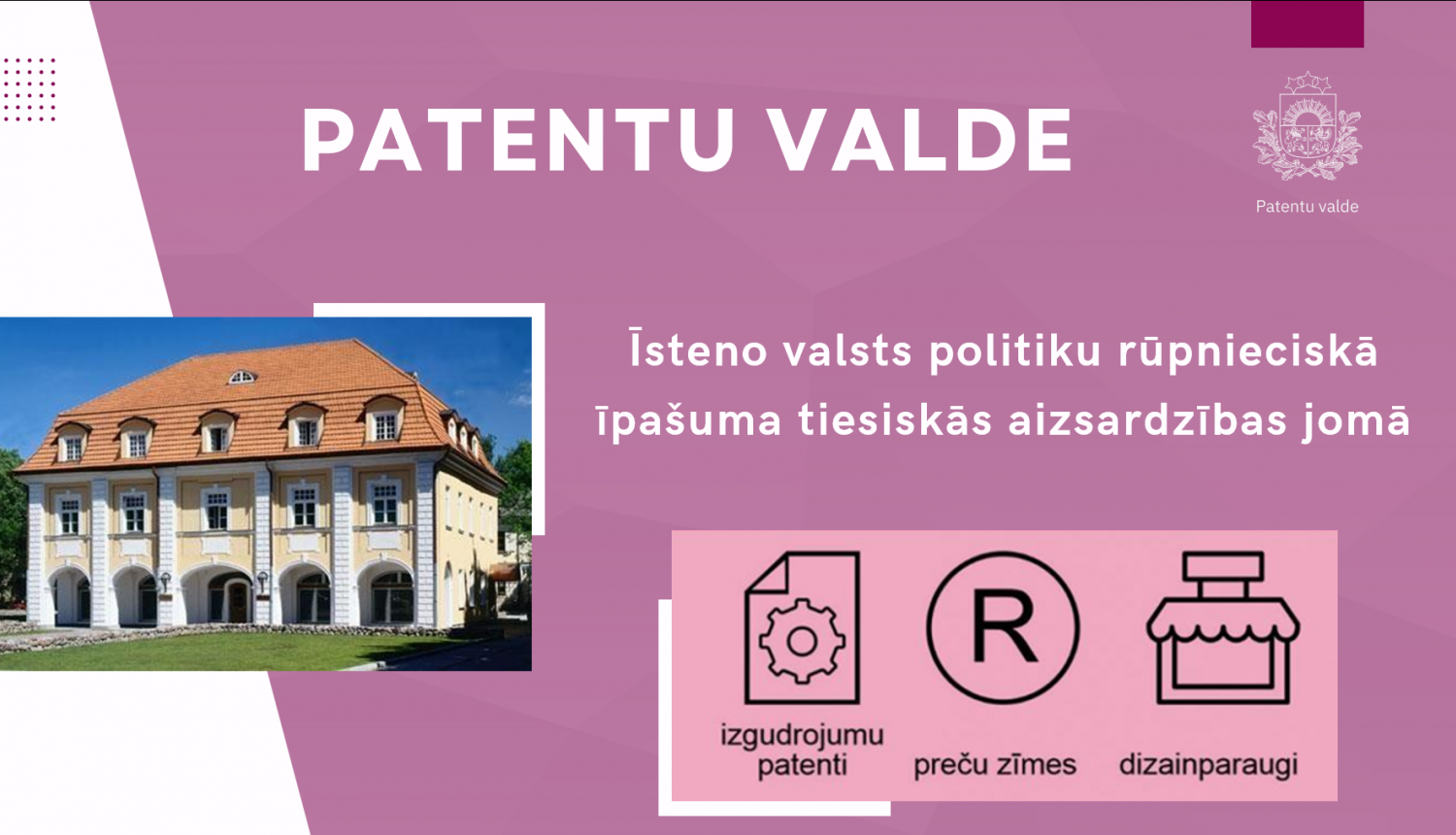 Patentu valde īsteno valsts politiku