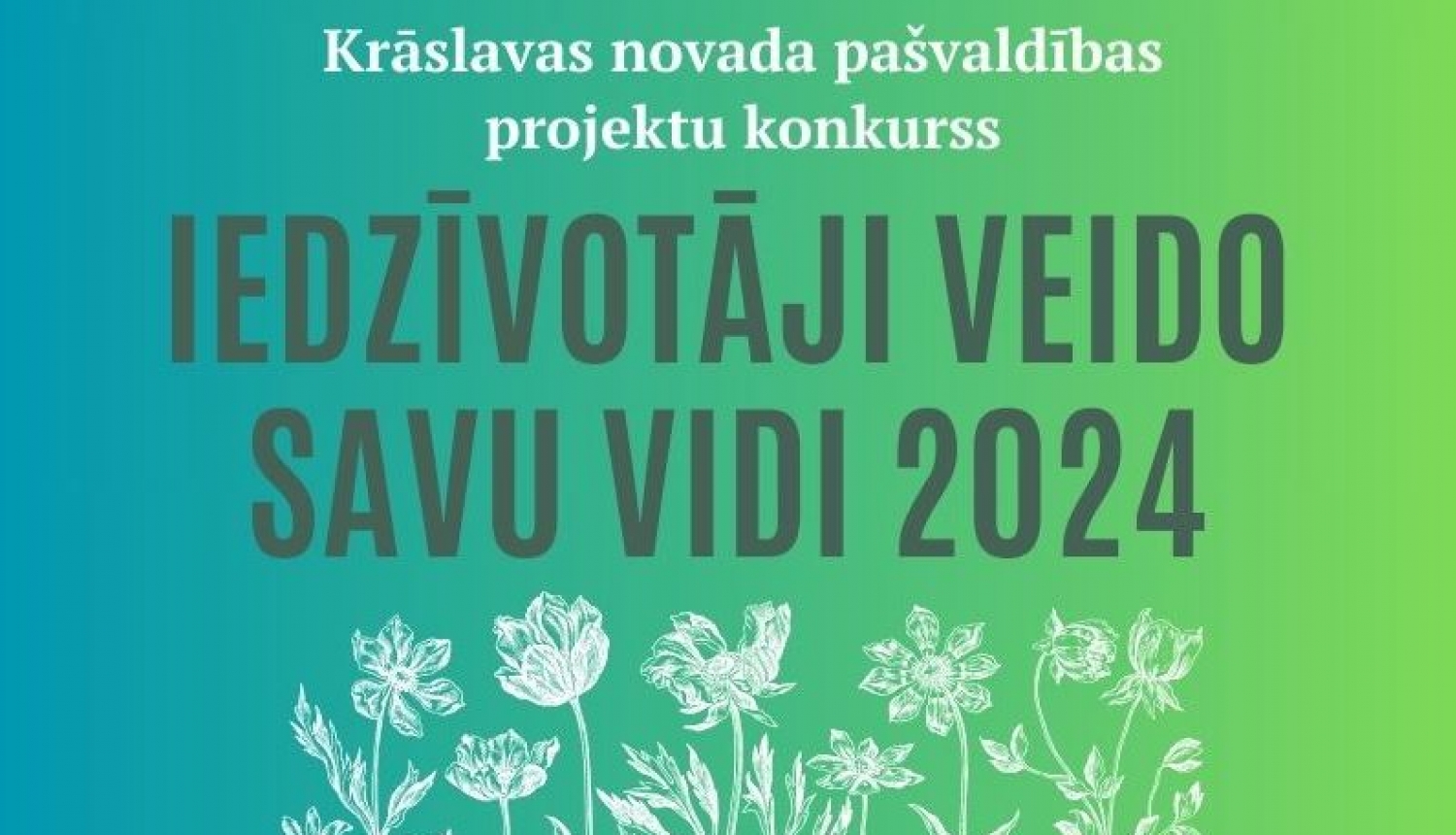 Uzraksts uz zaļa fona "Krāslavas novada pašvaldības projektu konkurss IEDZĪVOTĀJI VEIDO SAVU VIDI 2024"